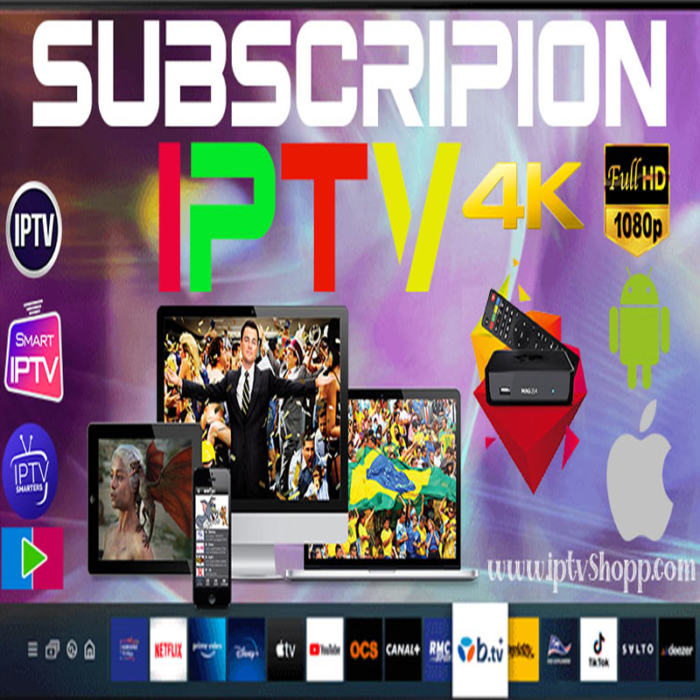 Best subscription iptv 4K 12 months